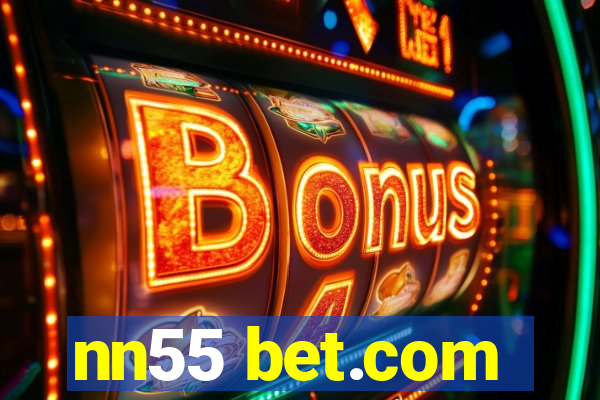 nn55 bet.com